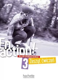 HACHETTE En Action 3 zeszyt ćwiczeń SPP - Céline Himber, Fabienne Gallon - Książki do nauki języka francuskiego - miniaturka - grafika 1