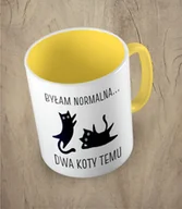 Kubki - Kubek z zabawnym napisem • Byłam normalna 2 koty temu • kolor wnętrza żółty - miniaturka - grafika 1