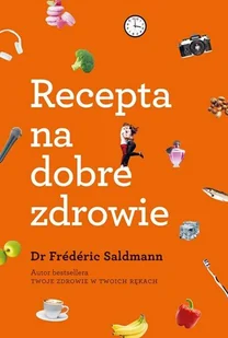 Dr Frederic Saldmann Recepta na dobre zdrowie - Zdrowie - poradniki Dr Frederic Saldmann Recepta na dobre zdrowie - Zdrowie - poradniki - miniaturka - grafika 3
