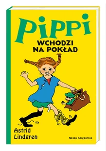 Pippi wchodzi na pokład - Astrid Lindgren - książka - Powieści i opowiadania - miniaturka - grafika 1