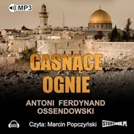 Audiobooki - literatura piękna - Gasnące ognie Antoni Ferdynand Ossendowski - miniaturka - grafika 1