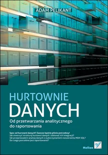 Hurtownie danych. Od przetwarzania analitycznego do raportowania - Systemy operacyjne i oprogramowanie - miniaturka - grafika 1