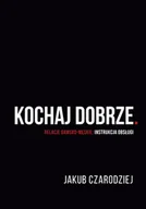 Psychologia - Kochaj dobrze. Relacje damsko-męskie: instrukcja obsługi - miniaturka - grafika 1