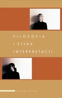 E-booki - nauka - Filozofia i etyka interpretacji - miniaturka - grafika 1