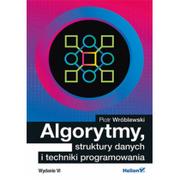 Książki o programowaniu - Piotr Wróblewski Algorytmy struktury danych i techniki programowania Wydanie VI - miniaturka - grafika 1