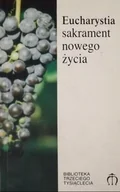 Religia i religioznawstwo - Eucharystia sakrament nowego życia - miniaturka - grafika 1