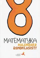 Powieści i opowiadania - PRACA ZBIOROWA Matematyka SP 8 Kalendarz ósmoklasisty GWO - miniaturka - grafika 1