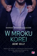 Literatura erotyczna - W mroku Korei. Agent Kelly. Tom 3 - miniaturka - grafika 1