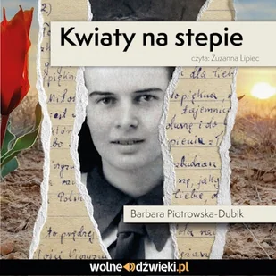 Kwiaty na stepie Barbara Piotrowska-Dubik - Audiobooki - historia - miniaturka - grafika 1