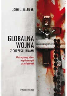 Globalna wojna z chrześcijanami - Historia świata - miniaturka - grafika 2