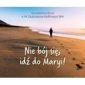 Aforyzmy i sentencje - Perełka 331 - Nie bój się, idź do Maryi! - miniaturka - grafika 1
