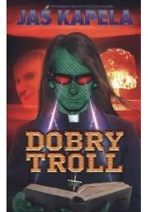 Wydawnictwo Krytyki Politycznej Dobry troll - Kapela Jaś - Powieści - miniaturka - grafika 2