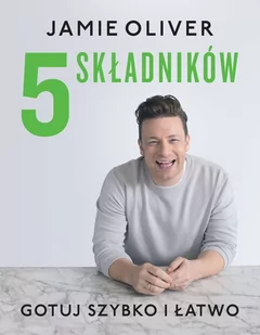 5 składników. Gotuj szybko i łatwo - Książki kucharskie - miniaturka - grafika 1