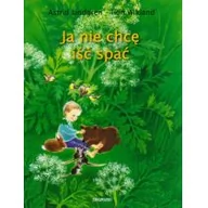 Baśnie, bajki, legendy - Zakamarki Astrid Lindgren, Ilon Wikland Ja nie chcę iść spać - miniaturka - grafika 1