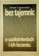 Książki medyczne - Bez tajemnic o uzależnieniach i ich leczeniu - miniaturka - grafika 1