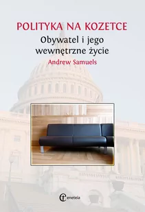 Eneteia Polityka na kozetce - Samuels Andrew - Psychologia - miniaturka - grafika 2