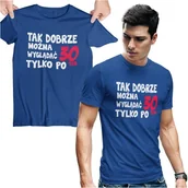 Gadżety dla niej i dla niego - Koszulka na urodziny na 30 trzydziestkę z napisem Tak dobrze można wyglądać tylko po 30tce - miniaturka - grafika 1