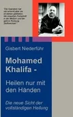 Poradniki obcojęzyczne - Mohamed Khalifa - Heilen nur mit den Händen - Niederführ Gisbert - miniaturka - grafika 1