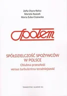Podręczniki dla szkół wyższych - Spółdzielczość spożywców w Polsce Chlubna przeszłość versus turbulentna teraźniejszość - Zuba-Ciszewska M, Kwasek M., Chyra-Rolicz Z. - książka - miniaturka - grafika 1