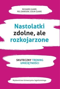 Nastolatki zdolne ale rozkojarzone Guare Richard Dawson Peg Guare Colin - Psychologia - miniaturka - grafika 2