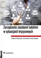 Zarządzanie - CeDeWu Zarządzanie zasobami ludzkimi w sytuacjach kryzysowych - Ciekanowski Zbigniew, Nowicka Julia, Wyrębek Henryk - miniaturka - grafika 1