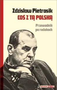 Pietrasik Zdzisław Coś z tą Polską - dostępny od ręki, natychmiastowa wysyłka - Archeologia - miniaturka - grafika 1