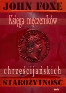 E-booki - historia - Księga męczenników Foxe'a. Starożytność - miniaturka - grafika 1