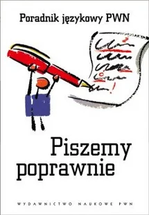 Piszemy poprawnie. Poradnik językowy PWN - Filologia i językoznawstwo - miniaturka - grafika 1