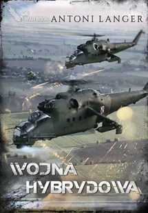 Antoni Langer Wojna hybrydowa - Proza - miniaturka - grafika 2