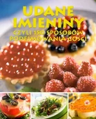 Książki kucharskie - Udane imieniny, czyli 150 sposobów podejmowania gości - miniaturka - grafika 1