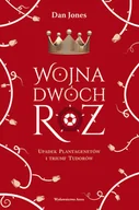 Historia świata - Wojna Dwóch Róż. Upadek Plantagenetów i triumf Tudorów - miniaturka - grafika 1