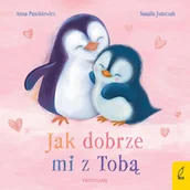 Powieści i opowiadania - Jak dobrze mi z Tobą - miniaturka - grafika 1