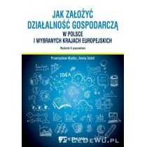 Jak założyć i prowadzić działalność gospodarczą w Polsce i wybranych krajach europejskich Mućko Przemysław Sokół Aneta - Ekonomia - miniaturka - grafika 1