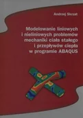 Technika - Modelowanie liniowych i nieliniowych problemów mechaniki ciała stałego i przepływów ciepła w programie ABAQUS - miniaturka - grafika 1