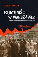 E-booki - historia - Komuniści w Warszawie Działalność Komitetu Warszawskiego KPRP/KPP (1918–1938) - miniaturka - grafika 1