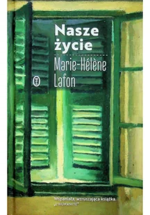 Marie-Hélene Lafon Nasze życie - Proza - miniaturka - grafika 4