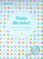 Diety, zdrowe żywienie - Dania dla dzieci Zdrowe ��ywienie do drugiego roku ��ycia - miniaturka - grafika 1