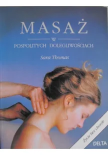 Masaż w pospolitych dolegliwościach - Zdrowie - poradniki - miniaturka - grafika 2