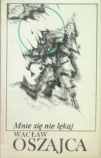 Mnie się nie lękaj - Poezja - miniaturka - grafika 1
