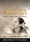 Biografie i autobiografie - Helena Rubinstein. Kobieta, która wymyśliła piękno - miniaturka - grafika 1
