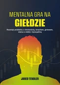 E-booki - biznes i ekonomia - Mentalna gra na giełdzie - miniaturka - grafika 1