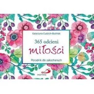Poradniki hobbystyczne - 365 odcieni miłości. Poradnik dla zakochanych - KATARZYNA CUDZICH-BUDNIAK - miniaturka - grafika 1