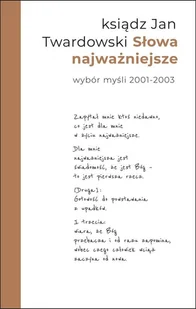 Słowa najważniejsze. Wybór myśli z lat 2001–2003 - Religia i religioznawstwo - miniaturka - grafika 1