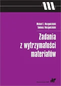 Technika - Wydawnictwo Naukowe PWN Zadania z wytrzymałości materiałów - Michał Niezgodziński, Tadeusz Niezgodziński - miniaturka - grafika 1