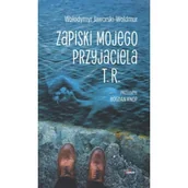 Dramaty - Zapiski mojego przyjaciela T.R. - Jaworski-Woldmur Wołodymyr - miniaturka - grafika 1