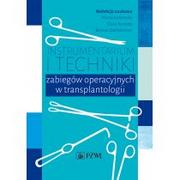 Książki medyczne - Instrumentarium i techniki zabiegów operacyjnych w transplantologii - miniaturka - grafika 1