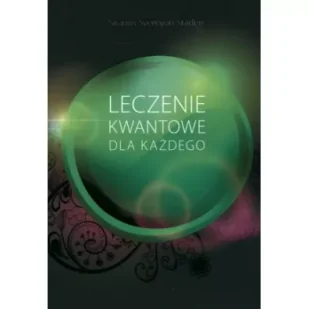 KOS Leczenie kwantowe dla każdego - Siranus Sven - Ezoteryka - miniaturka - grafika 5