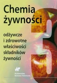 Chemia Żywności. Odżywcze i Zdrowotne Właściwości Składników Żywności TOM 3 - Podręczniki dla szkół wyższych - miniaturka - grafika 1