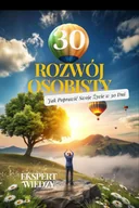 E-booki - biznes i ekonomia - Rozwój Osobisty. Jak Poprawić Swoje Życie w 30 Dni - miniaturka - grafika 1