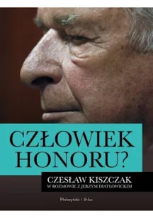Prószyński Człowiek honoru. Czesław Kiszczak w rozmowie z Jerzym Diatłowickim - Jerzy Diatłowicki - Felietony i reportaże - miniaturka - grafika 2